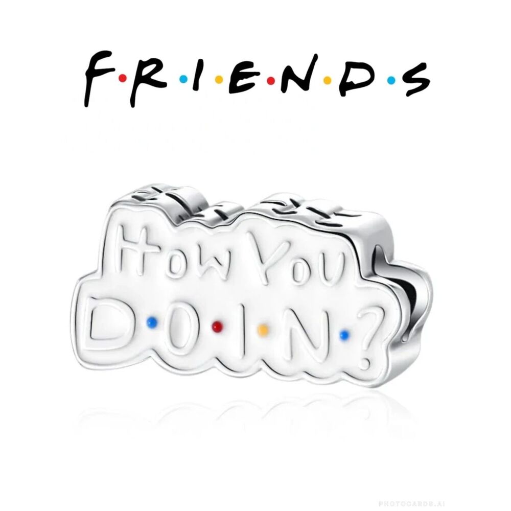 NWOT Friends TV Series Joey's 'How You Doin'?' Pandora FIT Silver Charm